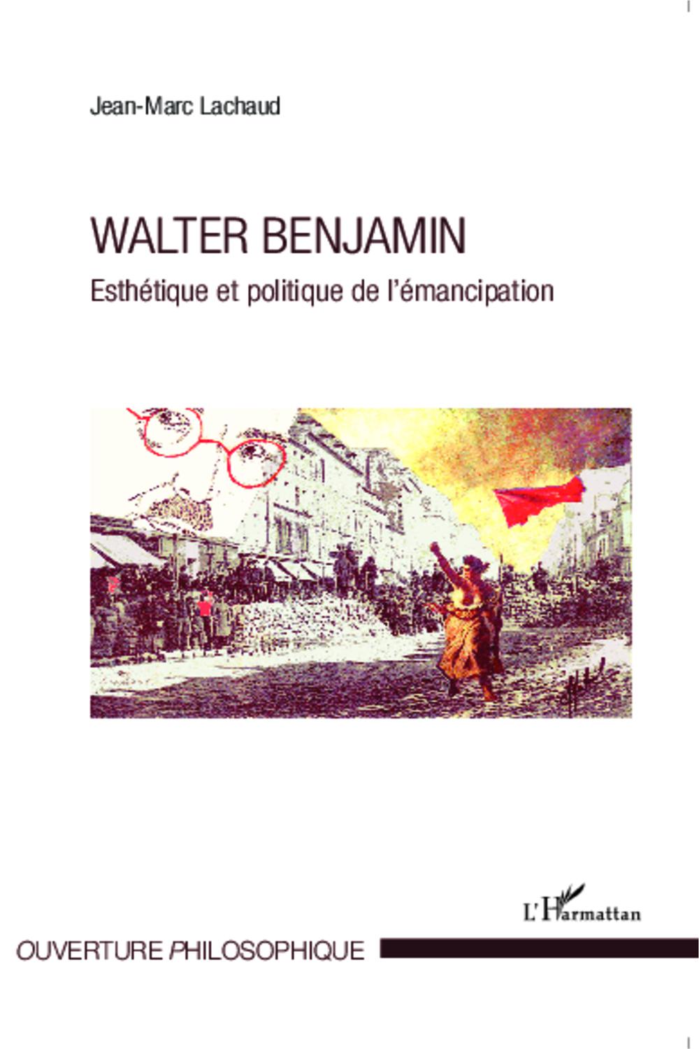 Walter Benjamin - Jean-Marc Lachaud