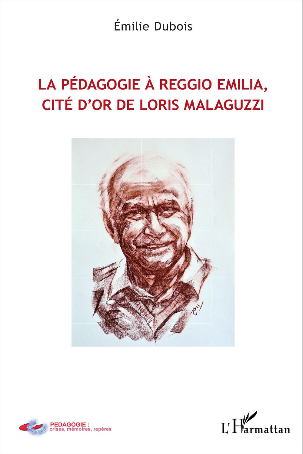 Pédagogie à Reggio Emilia, cité d'or de Loris Malaguzzi - Emilie Dubois