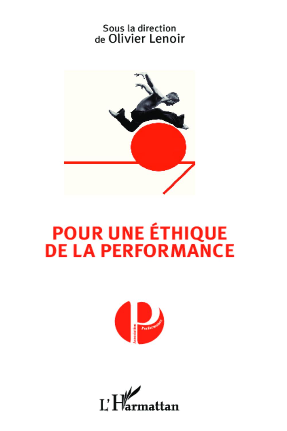 Pour une éthique de la performance - Olivier Lenoir