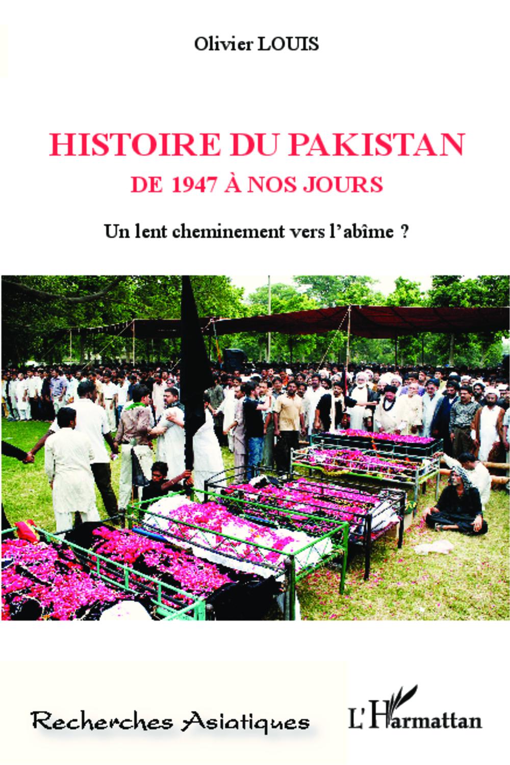 Histoire du Pakistan de 1947 à nos jours - Olivier Louis
