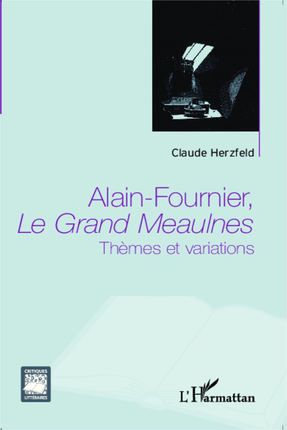 Alain Fournier, Le Grand Meaulnes - Claude Herzfeld