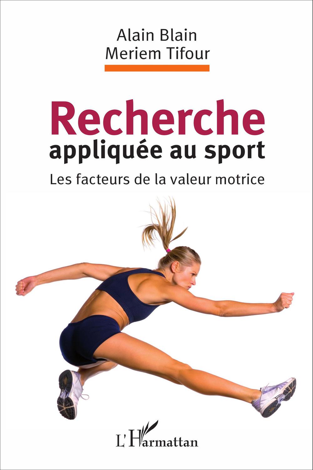 Recherche appliquée au sport - Alain Blain, Meriem Tifour
