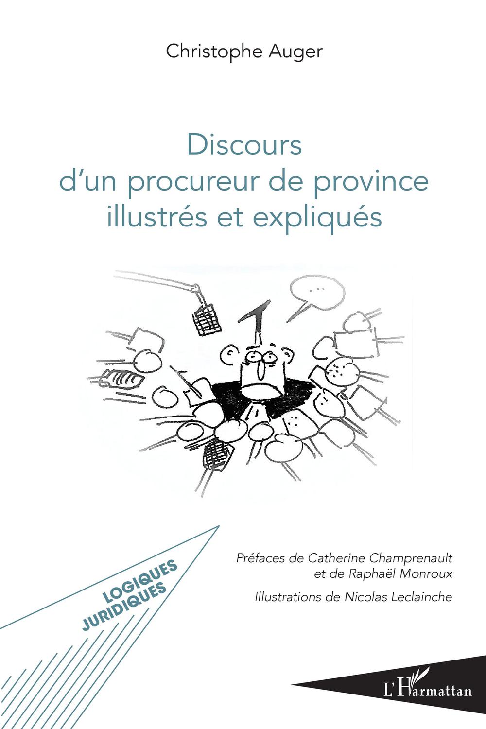 Discours d'un procureur de province illustrés et expliqués - Christophe Auger
