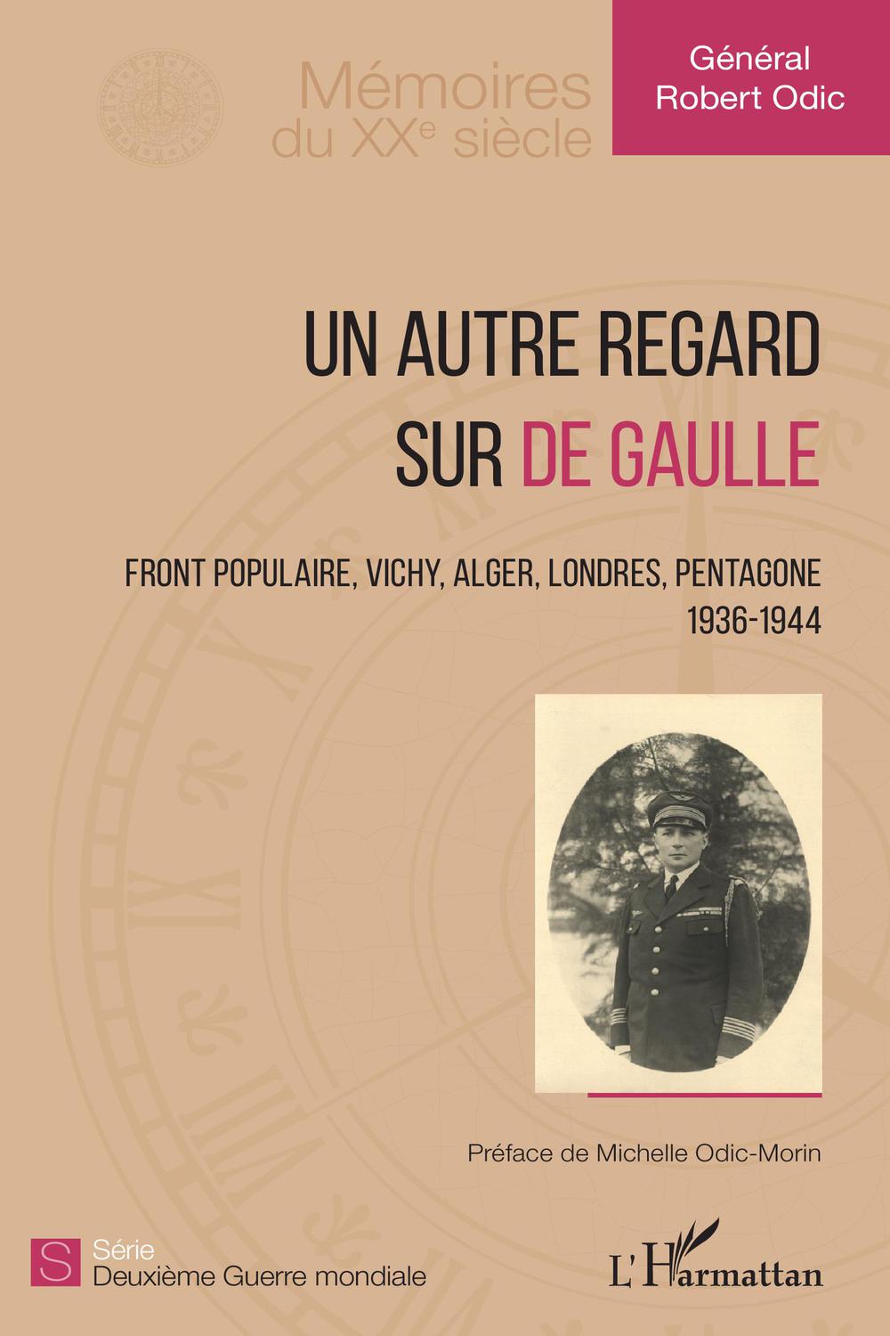 Un autre regard sur de Gaulle - Robert (Général) Odic