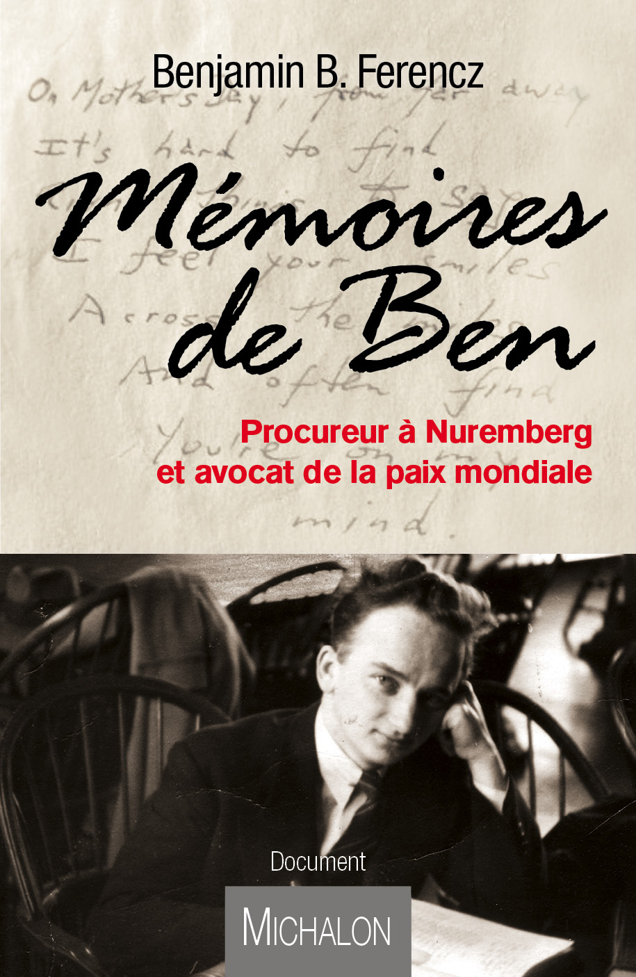 Mémoires de Ben - Benjamin Ferencz, Olivier Beauvallet