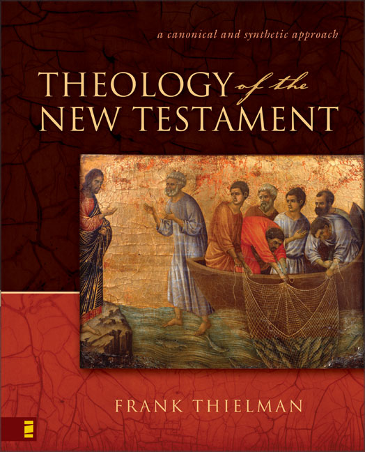 Theology of the New Testament - Frank S. Thielman,,