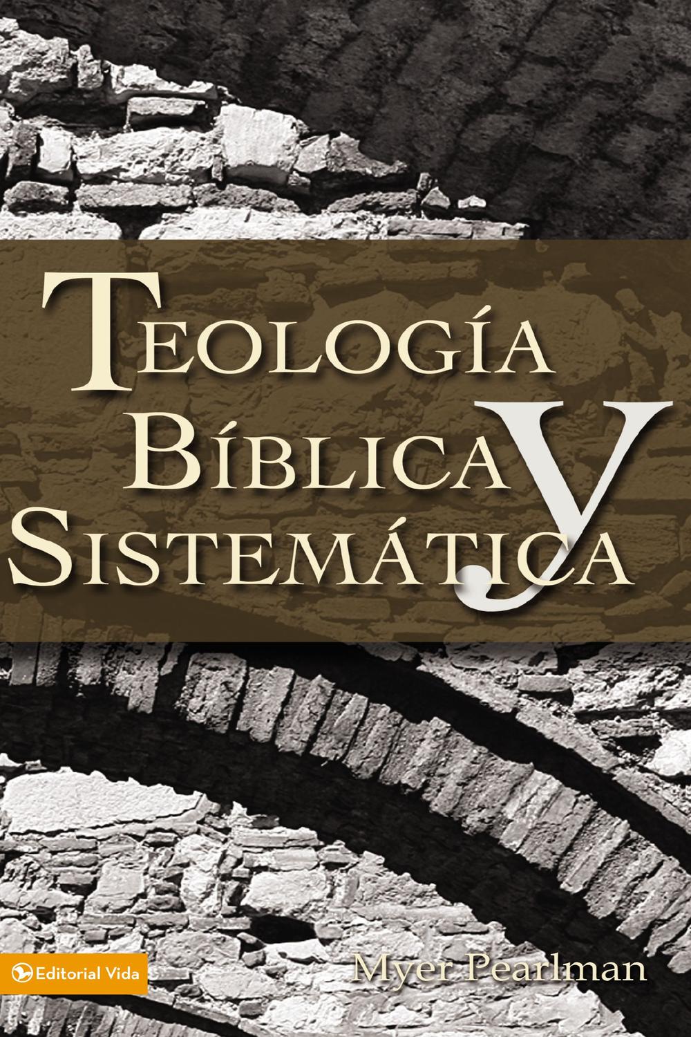 PDF] Teología bíblica y sistemática by Myer Pearlman eBook | Perlego