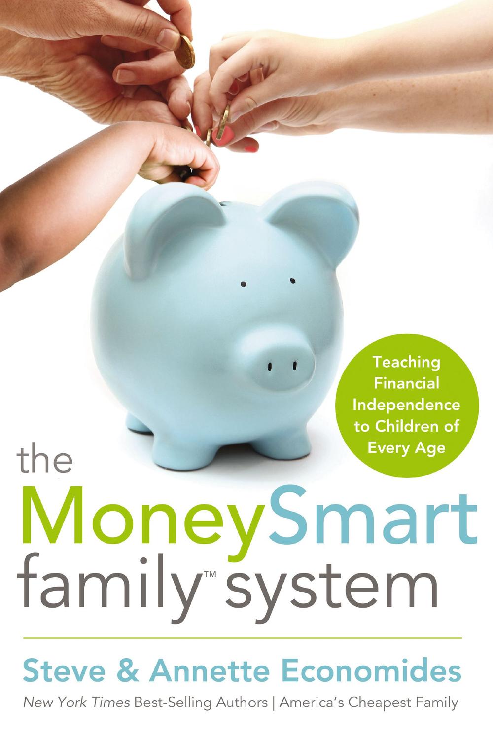 The MoneySmart Family System - Steve Economides, Annette Economides