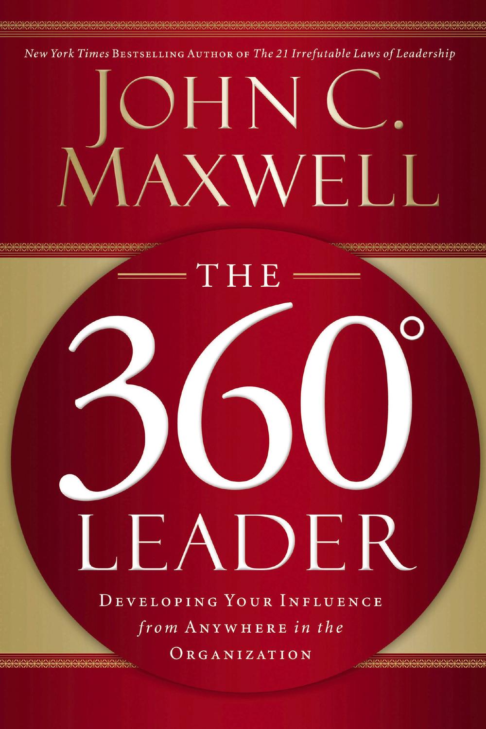 The 360 Degree Leader - John C. Maxwell