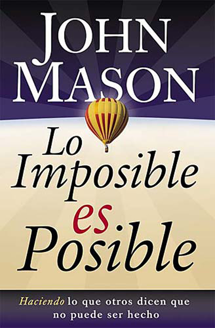 Lo imposible es posible - John Mason