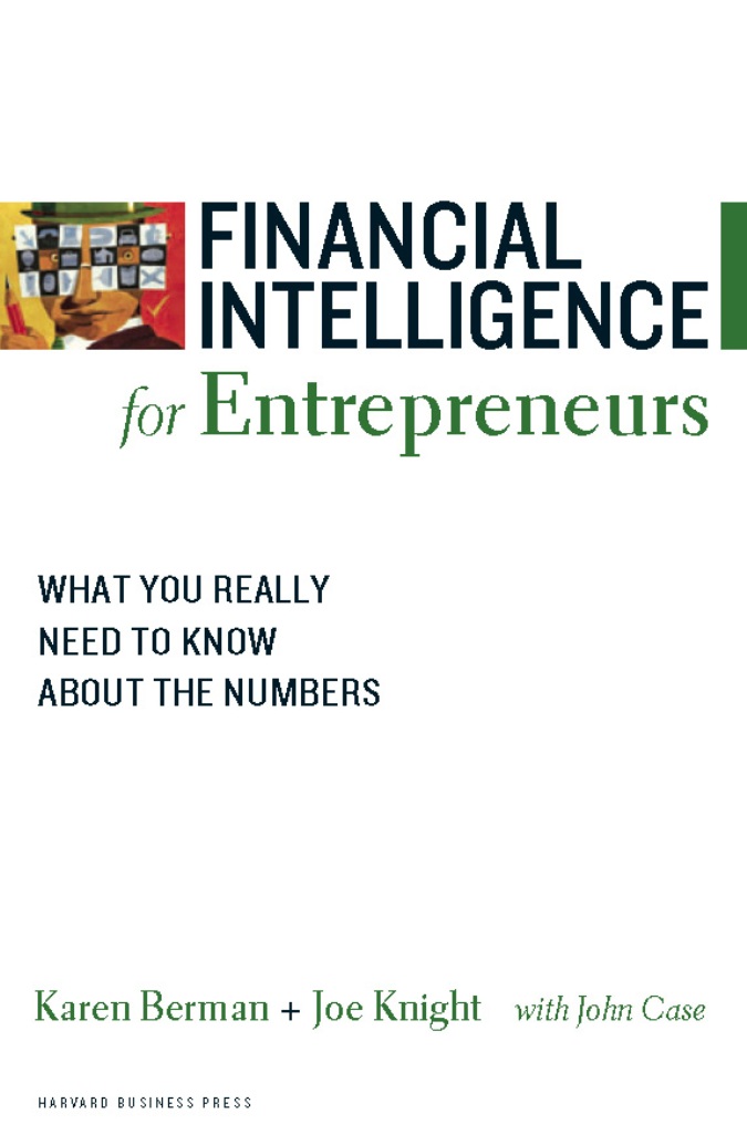 Financial Intelligence for Entrepreneurs - Karen Berman, Joe Knight