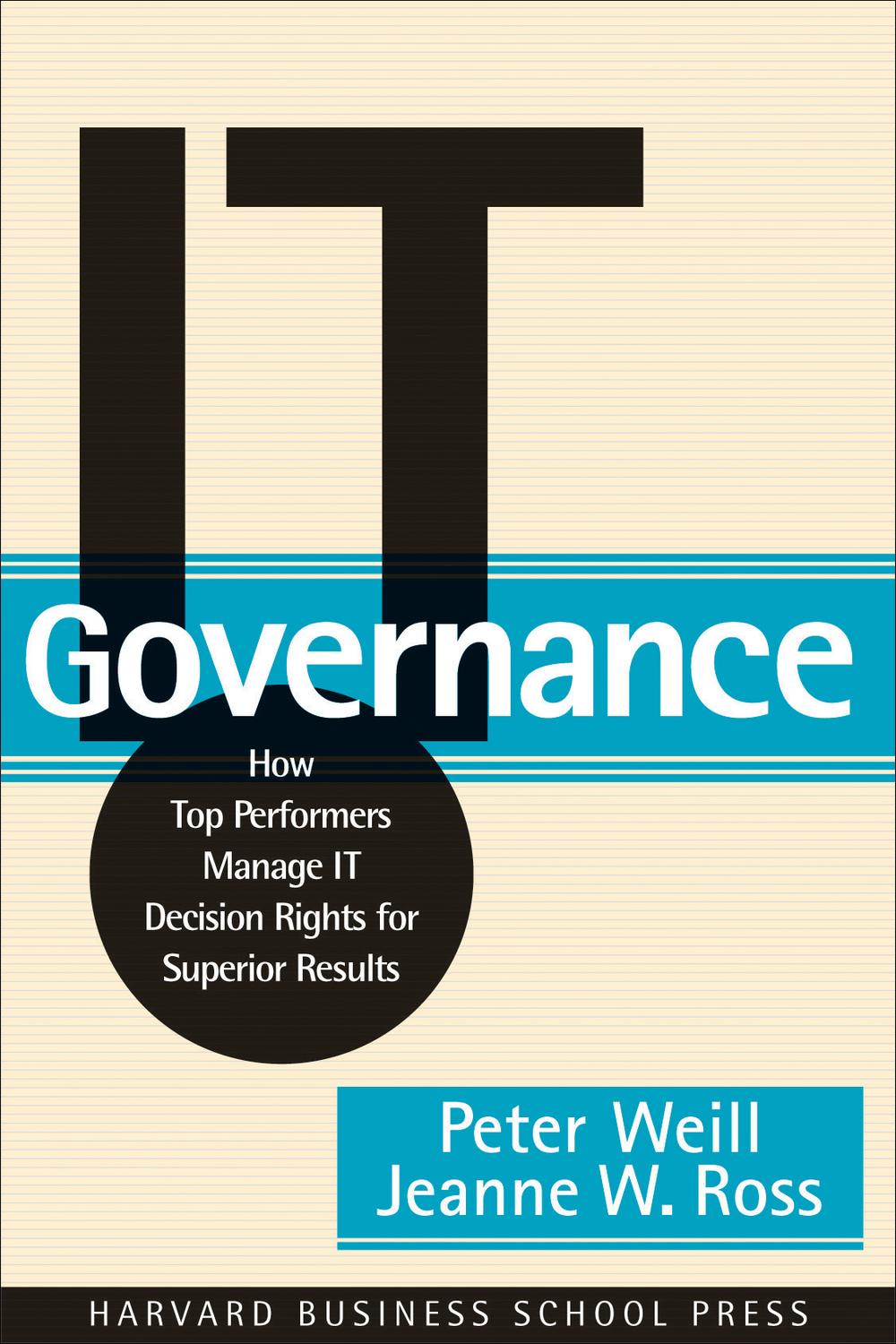 IT Governance - Peter Weill, Jeanne W. Ross