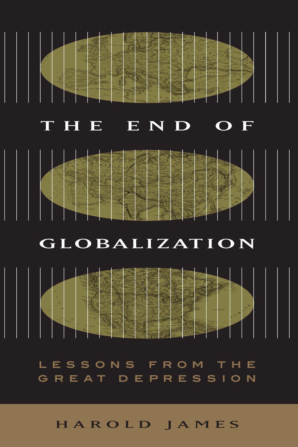 The End of Globalization - Harold JAMES