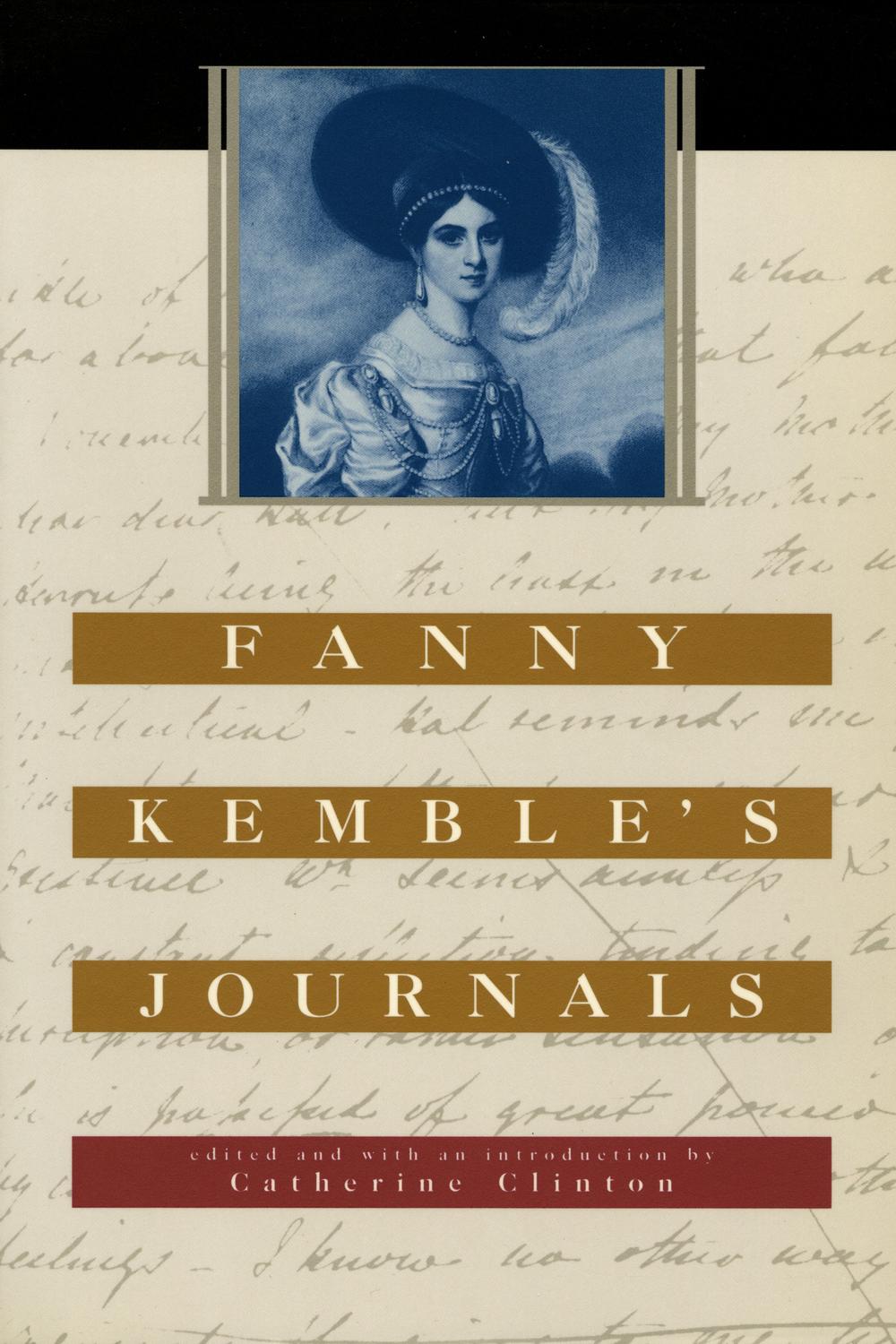 Fanny Kemble's Journals - Fanny Kemble,Catherine Clinton,Catherine  Clinton