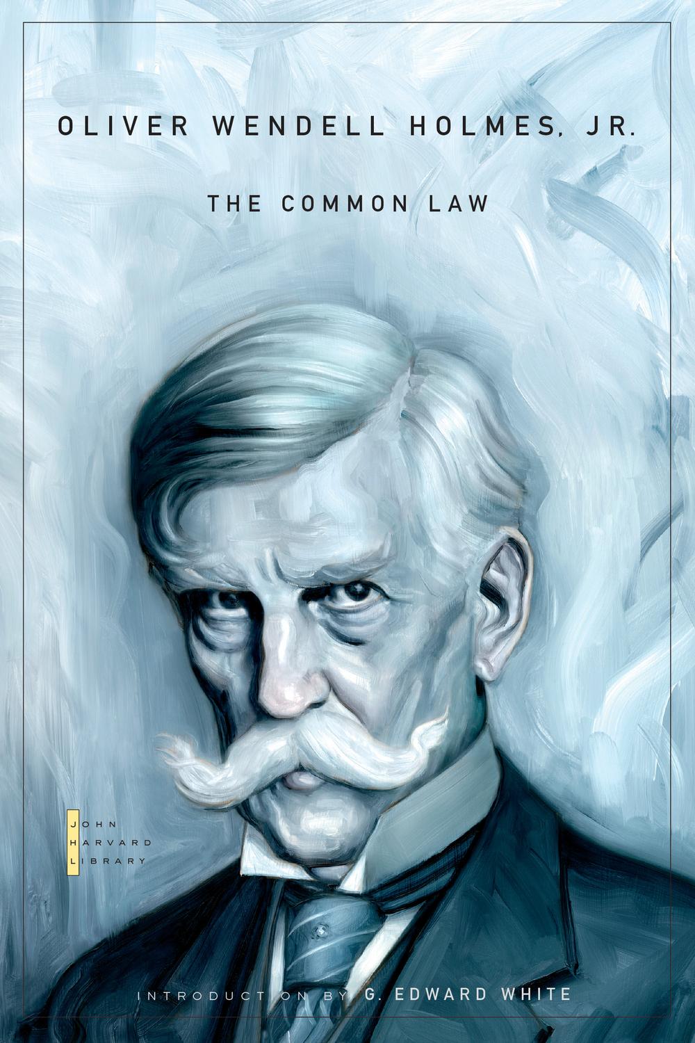 The Common Law - Oliver Wendell Holmes,,