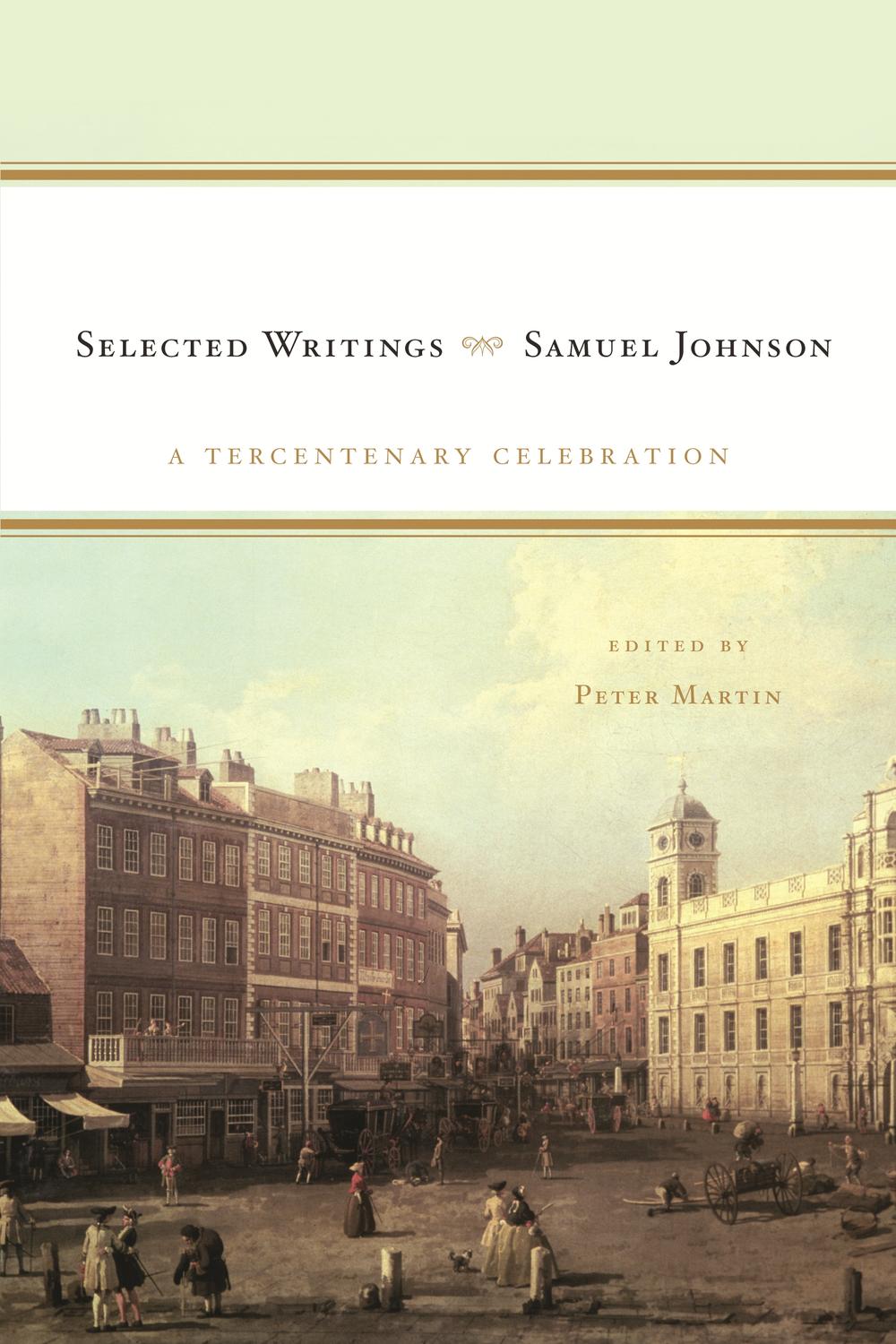 Samuel Johnson: Selected Writings - Samuel Johnson,Peter Martin,Peter Martin
