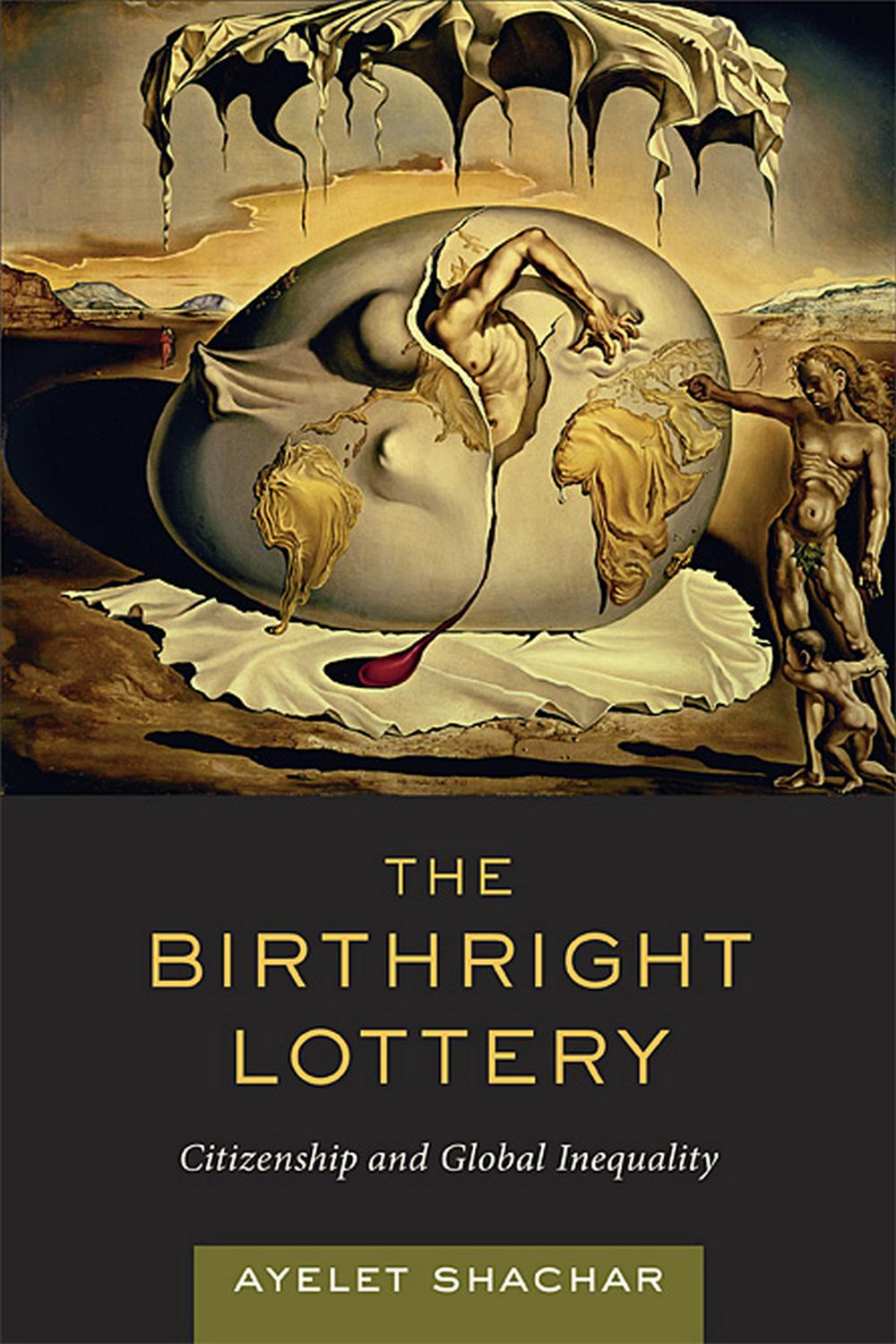 The Birthright Lottery - Ayelet Shachar