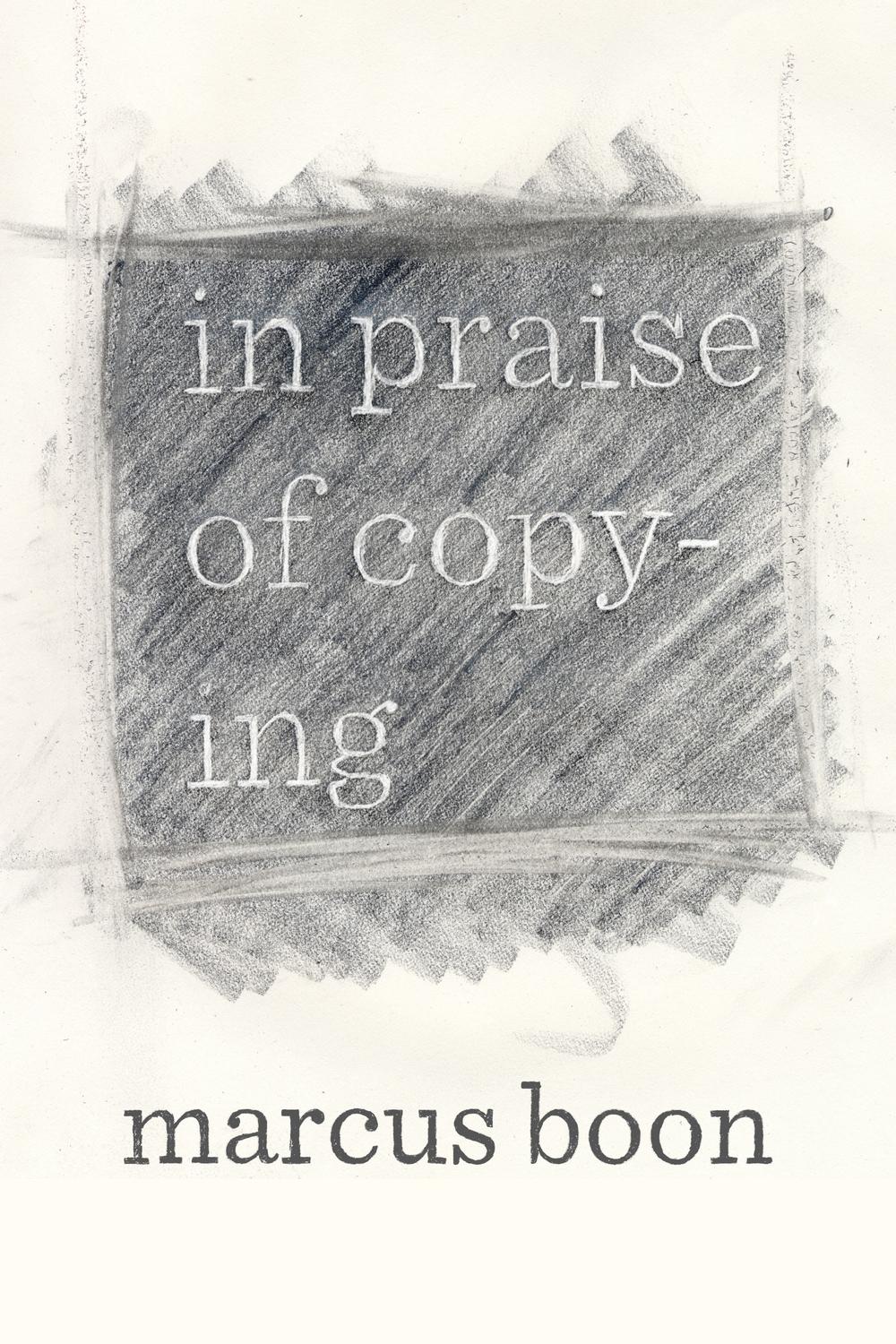 In Praise of Copying - Marcus Boon