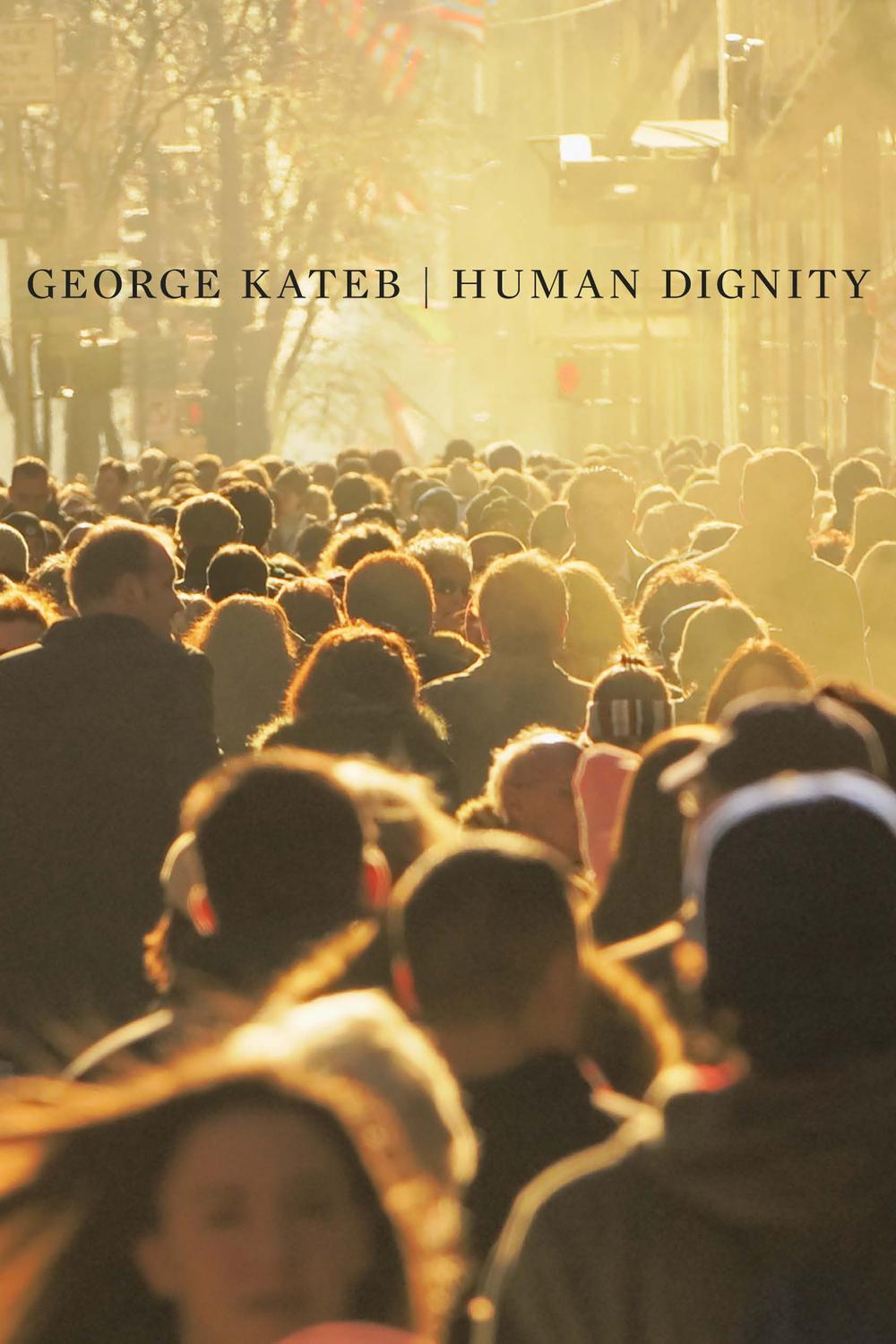Human Dignity - George Kateb