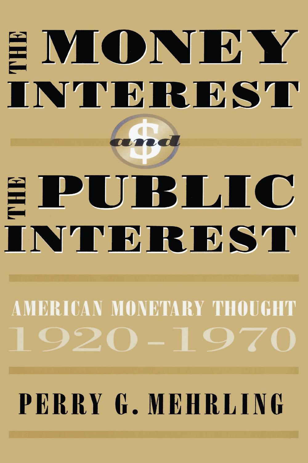 The Money Interest and the Public Interest - Perry Mehrling