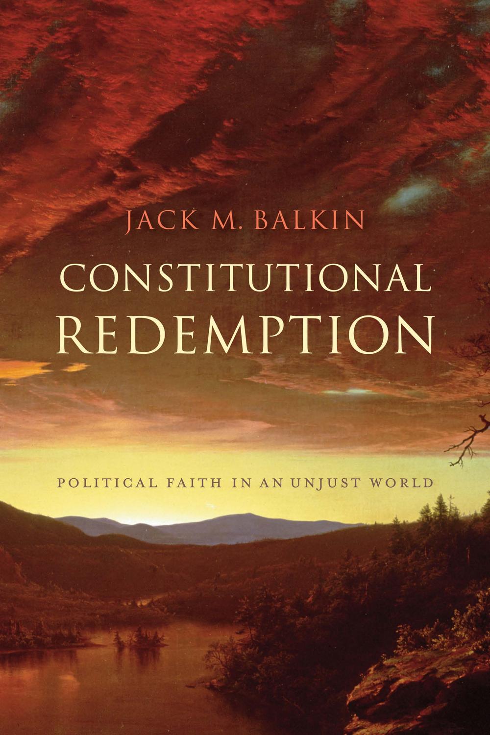 Constitutional Redemption - Jack M. Balkin