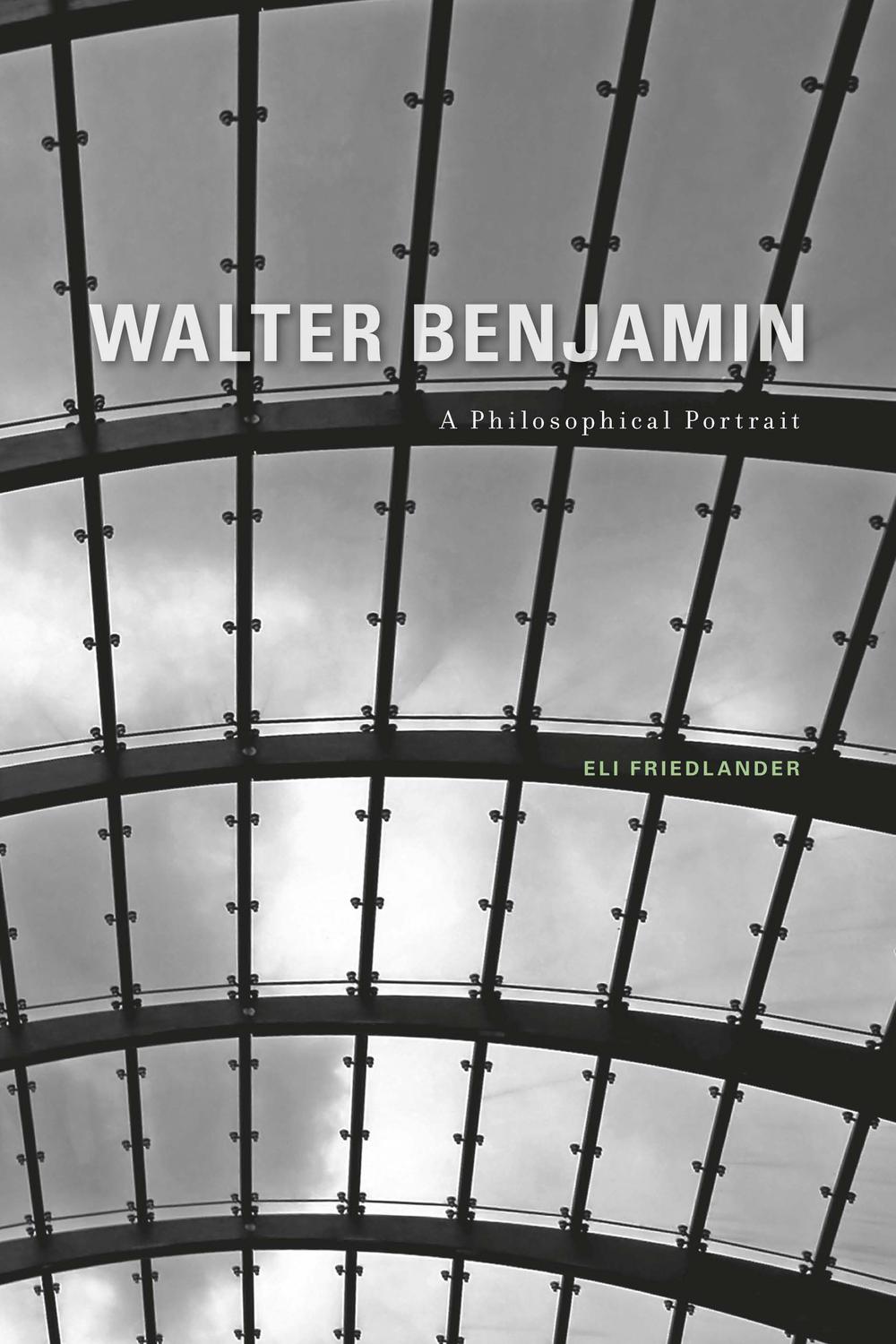 Walter Benjamin - Eli Friedlander
