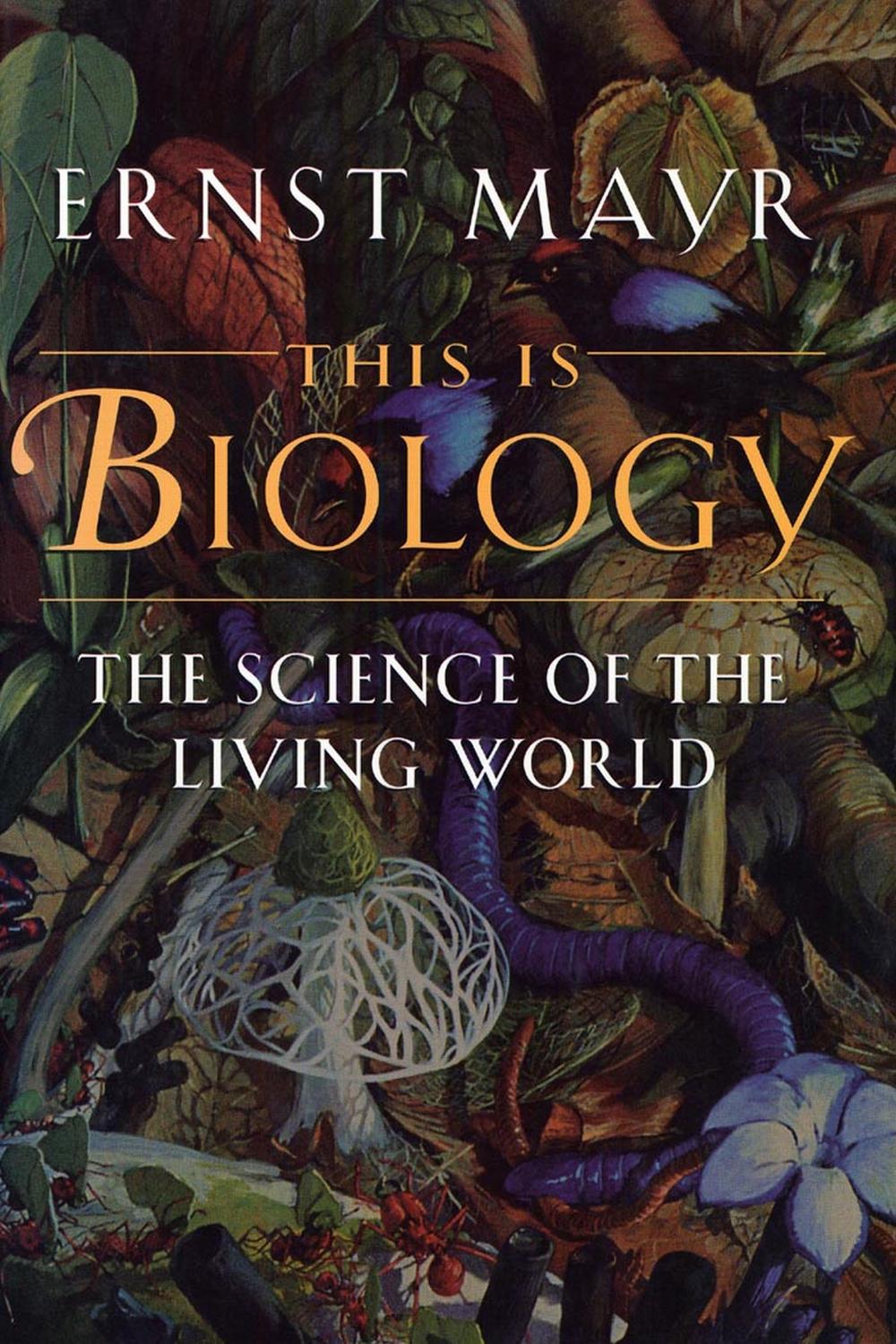This Is Biology - Ernst Mayr