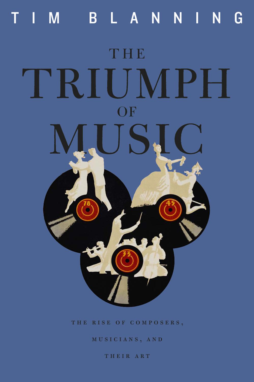 The Triumph of Music - Tim Blanning