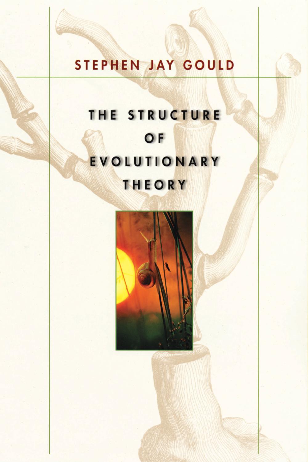 The Structure of Evolutionary Theory - Stephen Jay Gould,,