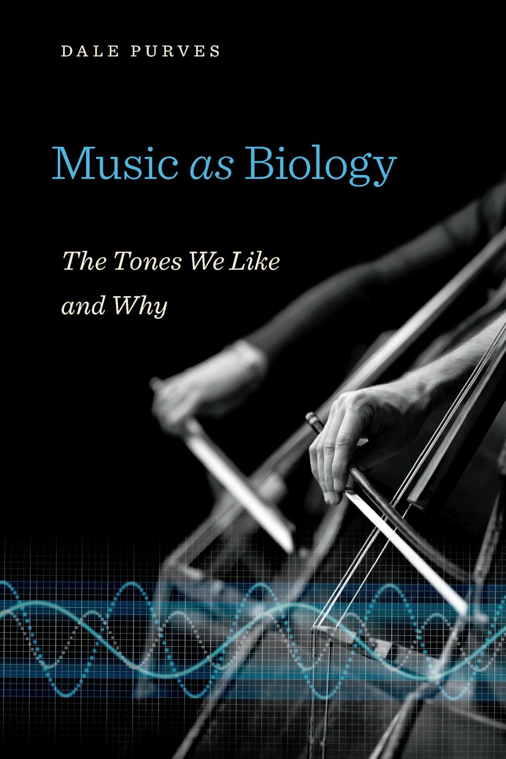 Music as Biology - Dale Purves