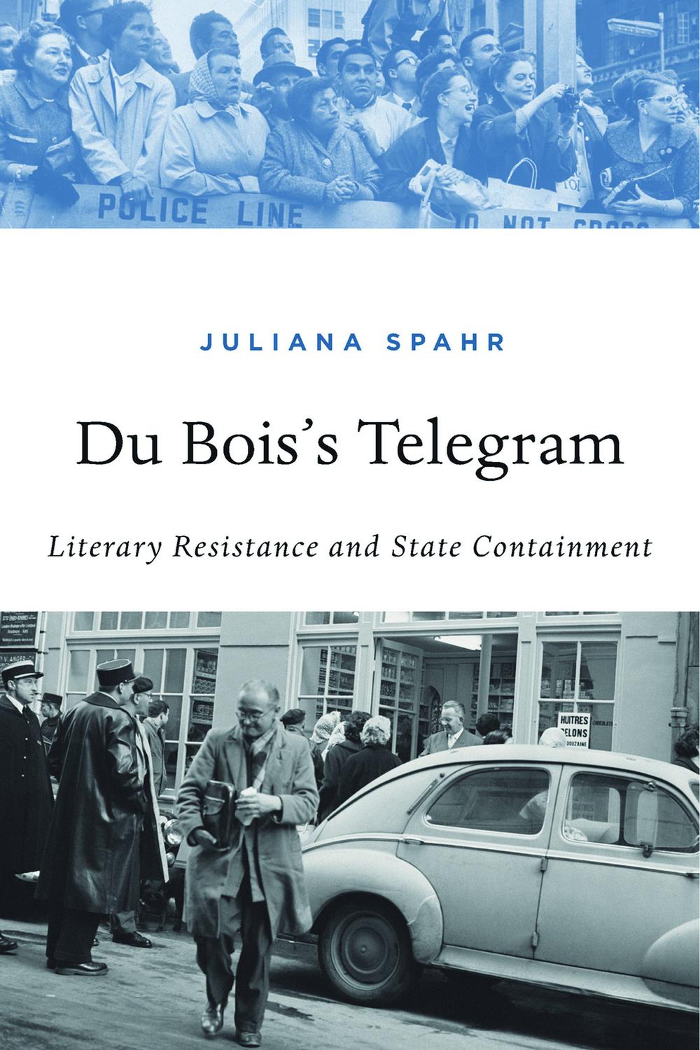 Du Bois's Telegram - Juliana Spahr
