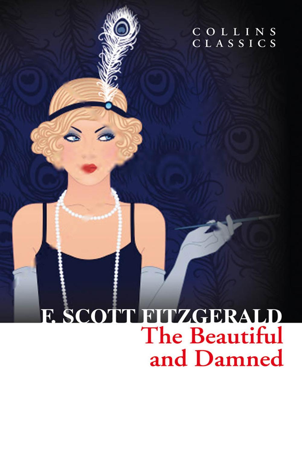 The Beautiful and Damned - F. Scott Fitzgerald,,