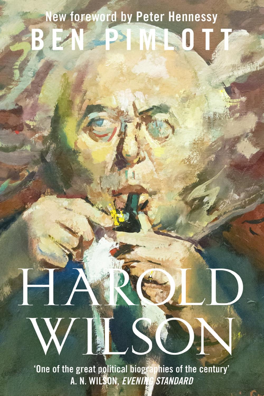 Harold Wilson - Ben Pimlott, Peter Hennessy