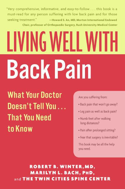 Living Well with Back Pain - Robert B. Winter, M. D., Marilyn L. Bach, PhD