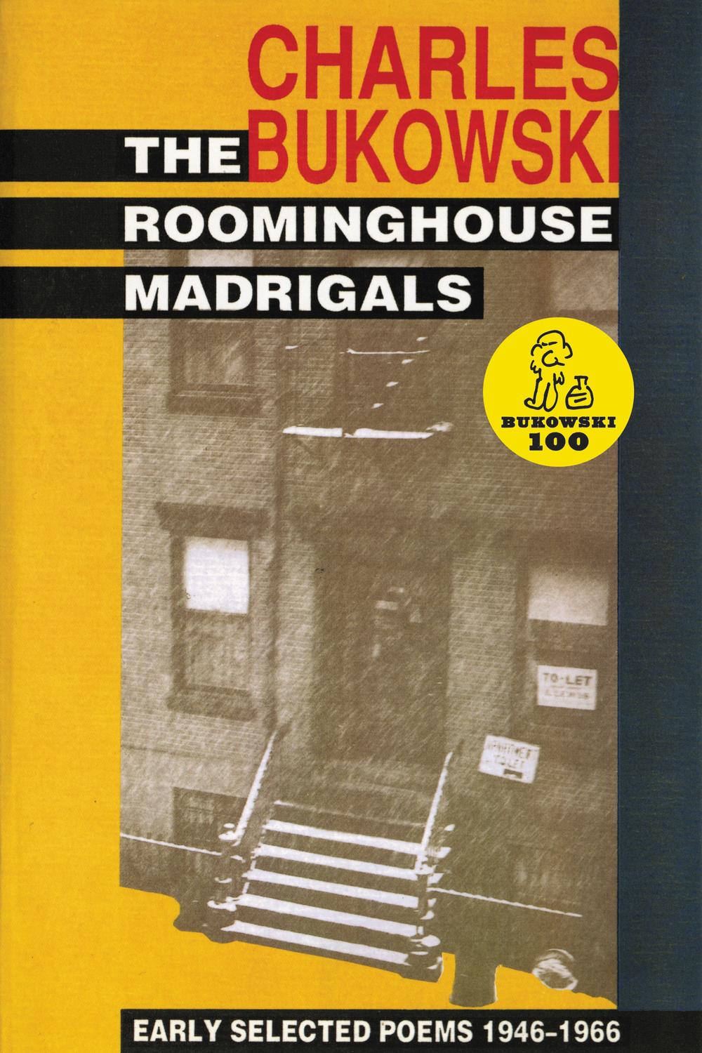 The Roominghouse Madrigals - Charles Bukowski