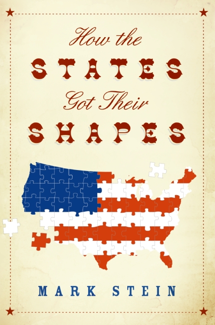 How the States Got Their Shapes - Mr. Mark Stein
