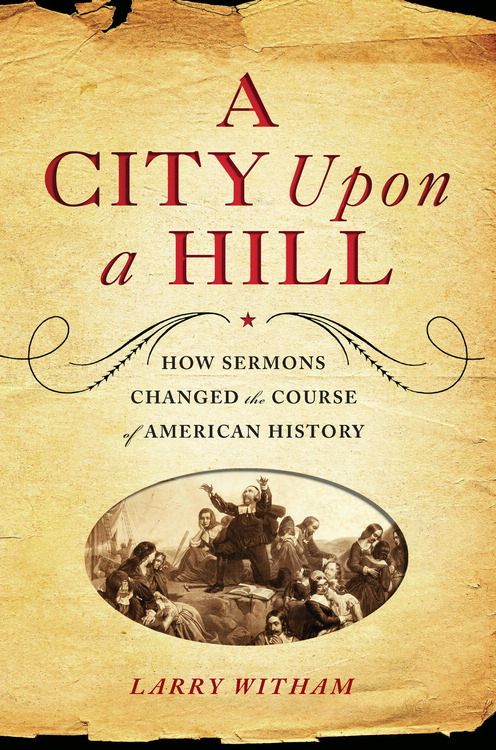 A City Upon a Hill - Larry Witham