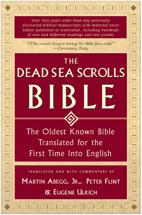 The Dead Sea Scrolls Bible - Martin G. Abegg, Jr., Peter Flint, Eugene Ulrich