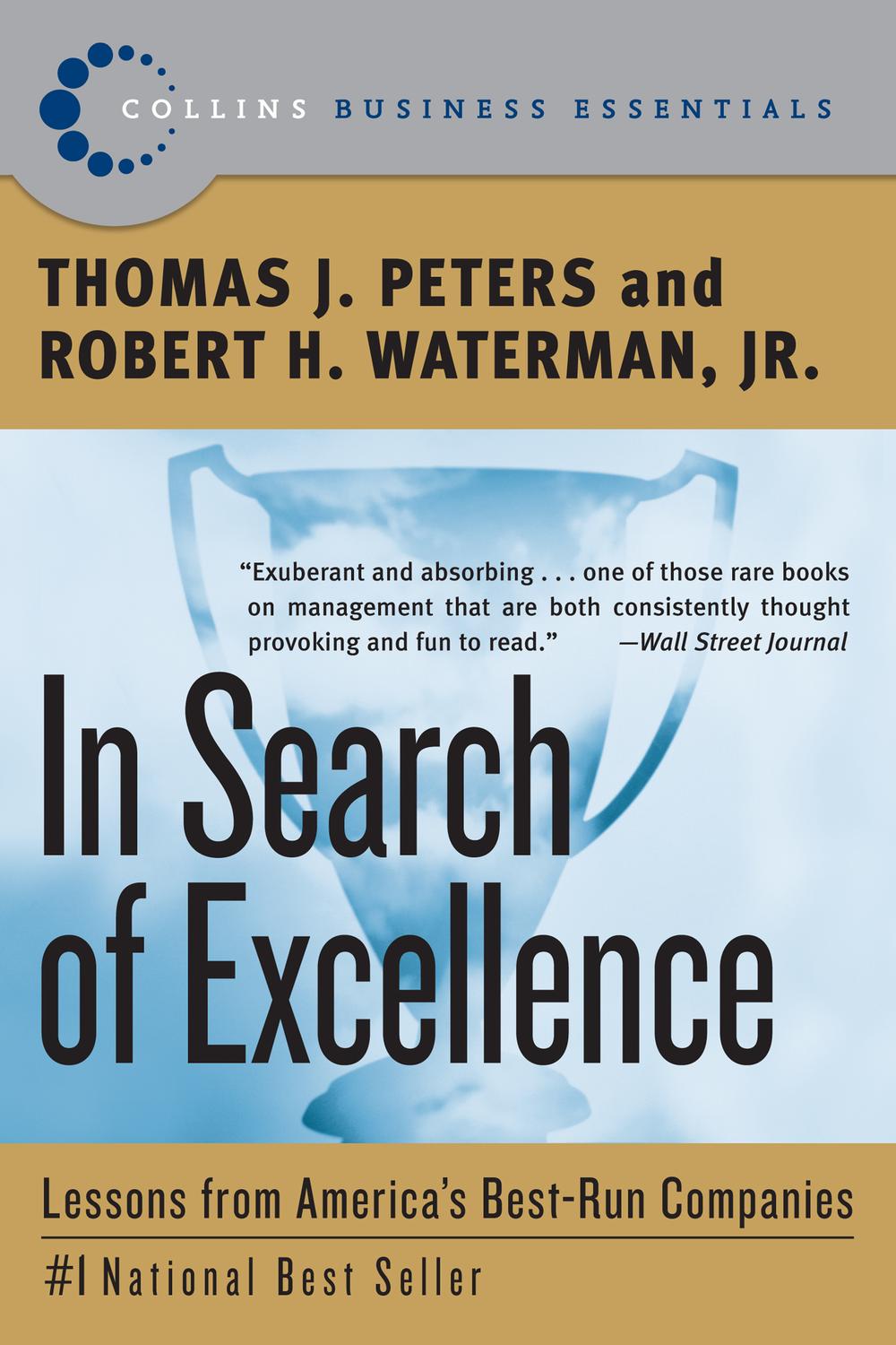 In Search of Excellence - Thomas J. Peters, Robert H. Waterman, Jr.