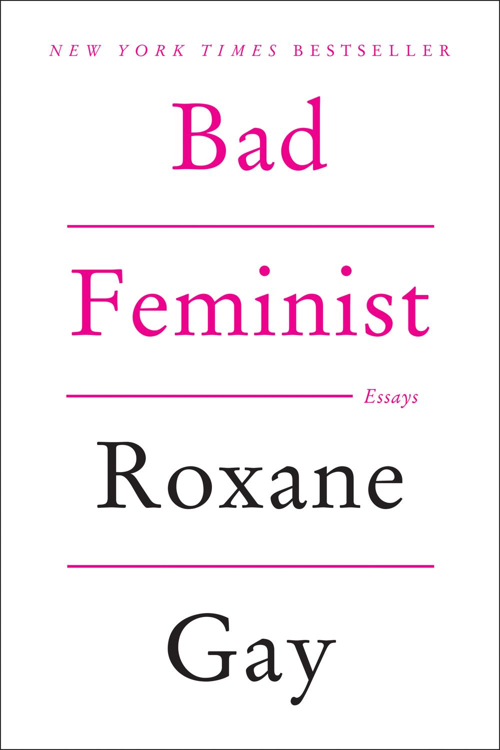 Bad Feminist - Roxane Gay,,