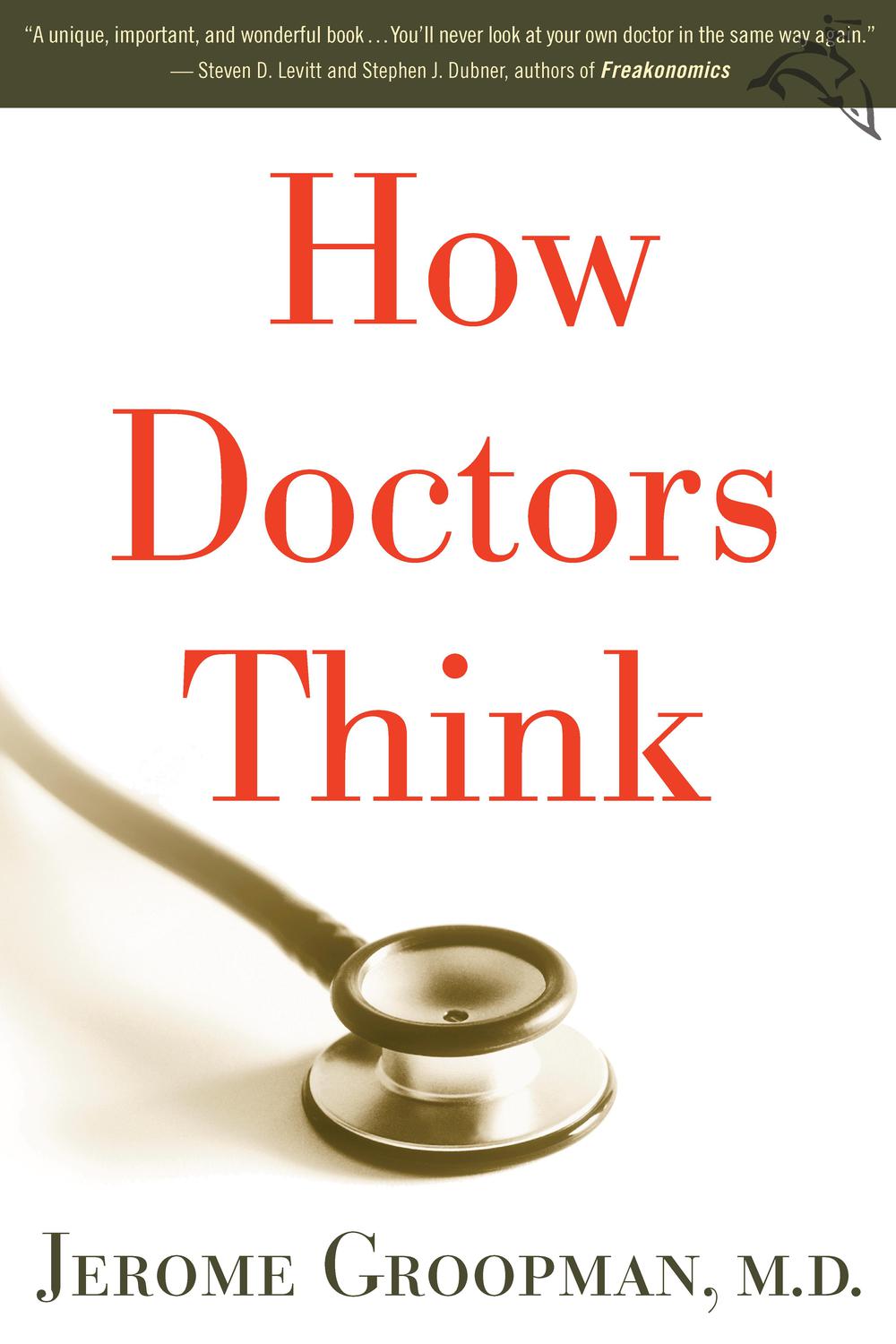 How Doctors Think - Jerome Groopman,,
