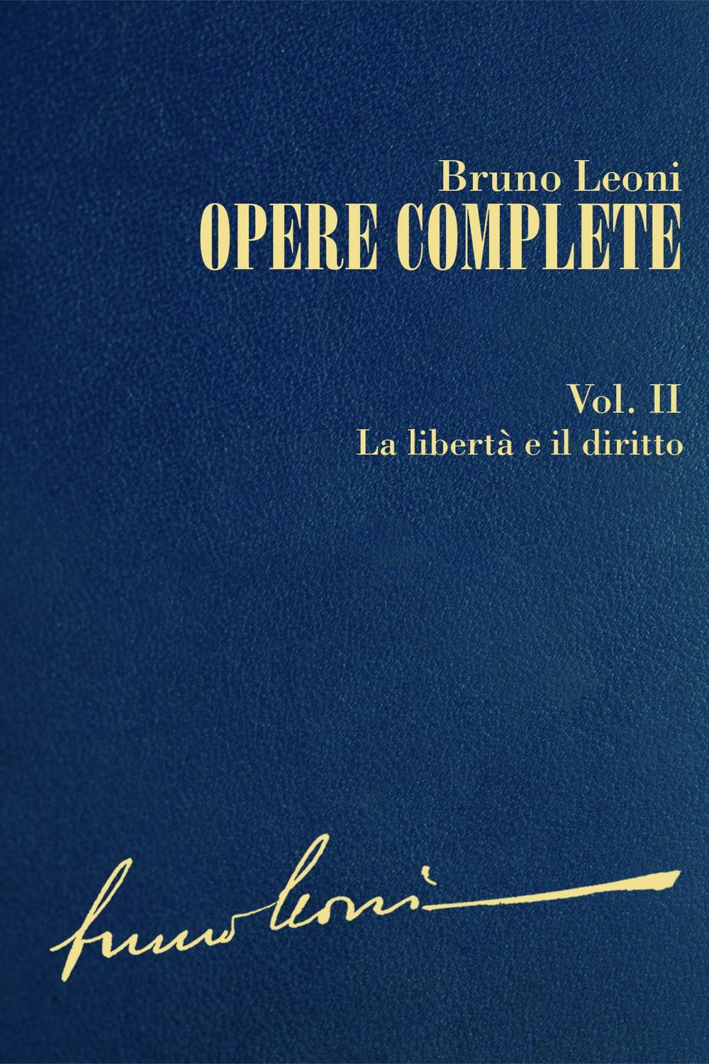 La libertà e il diritto - Bruno Leoni