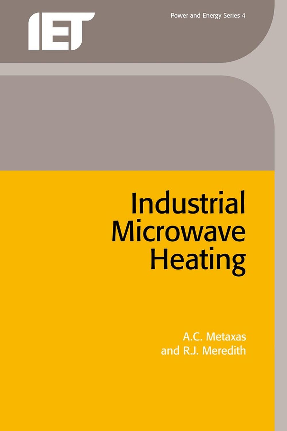 Industrial Microwave Heating - A.C. Metaxas, R.J. Meredith