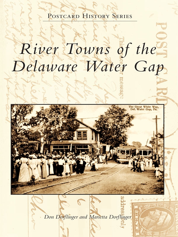 River Towns of the Delaware Water Gap - Don Dorflinger, Marietta Dorflinger