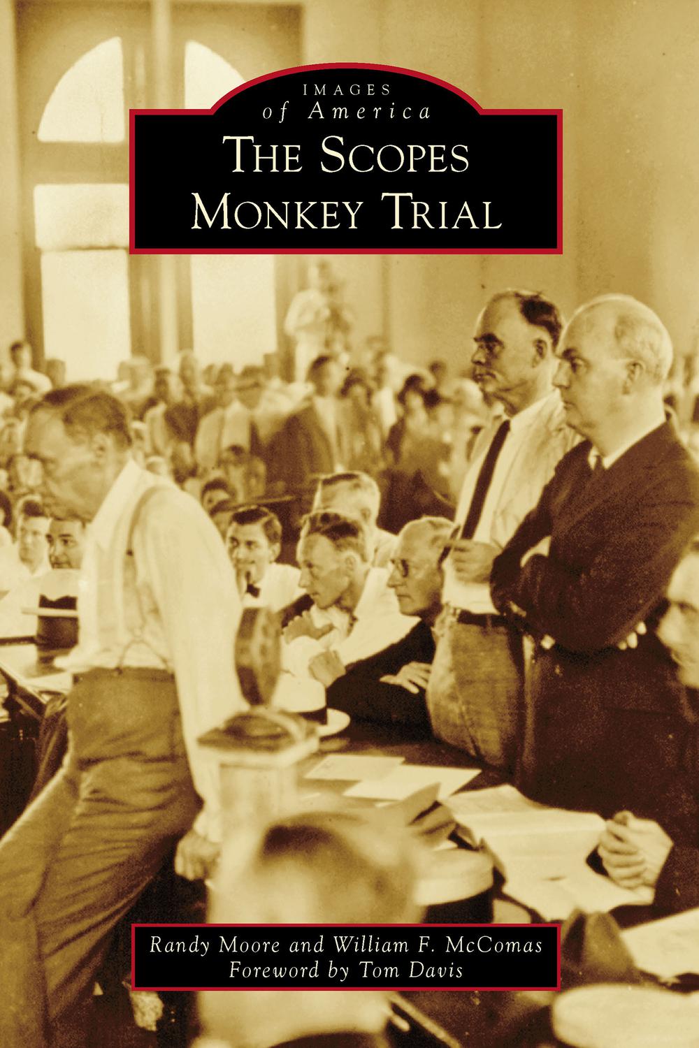 The Scopes Monkey Trial - Randy Moore, William McComas