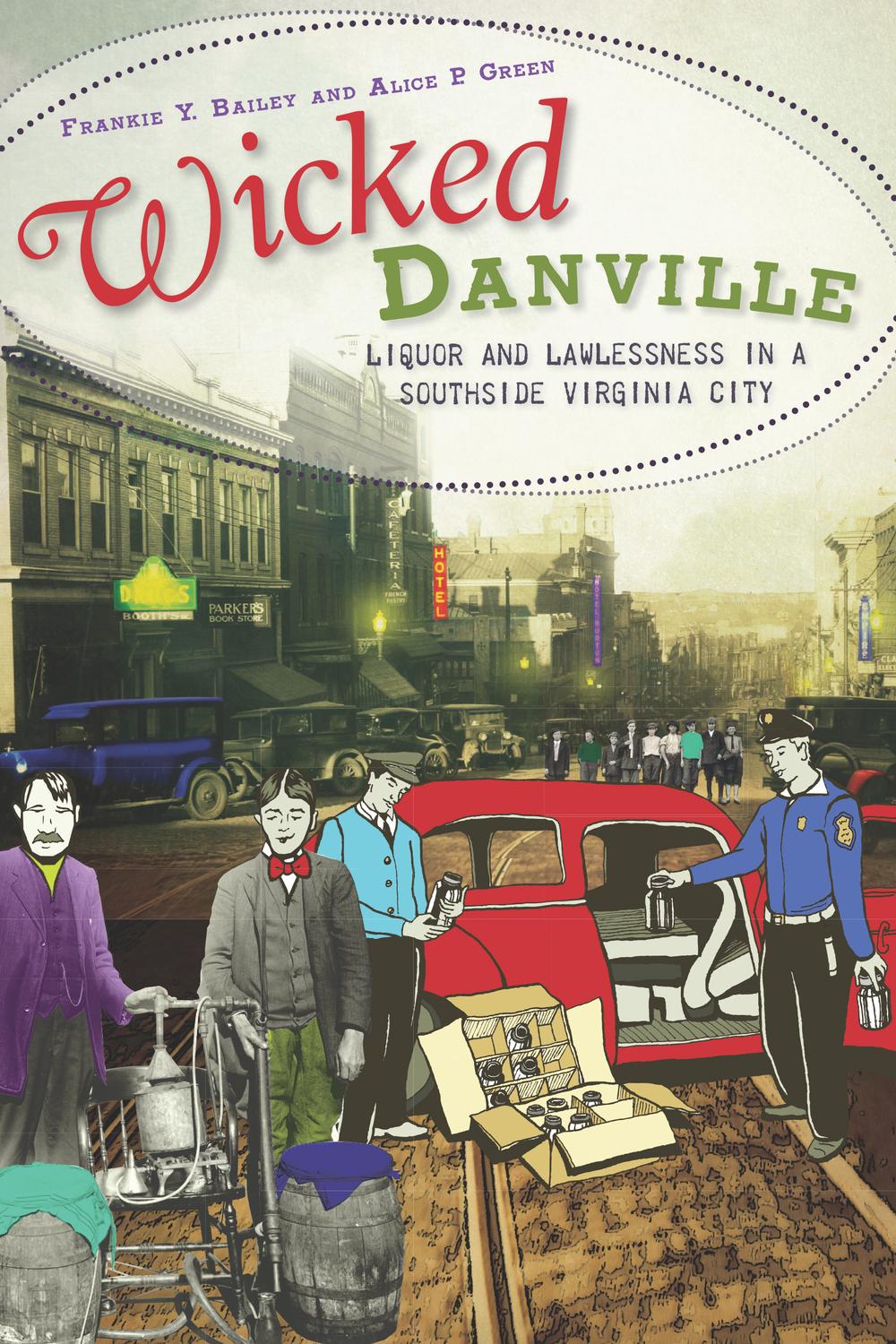Wicked Danville - Frankie Y. Bailey, Alice P. Green
