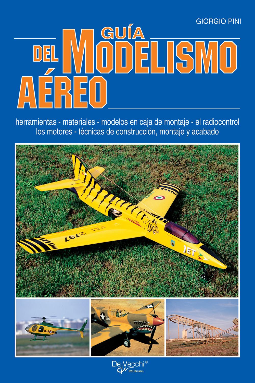 Guía del modelismo aéreo - Giorgio Pini, Giorgio Pini, Giorgio Pini