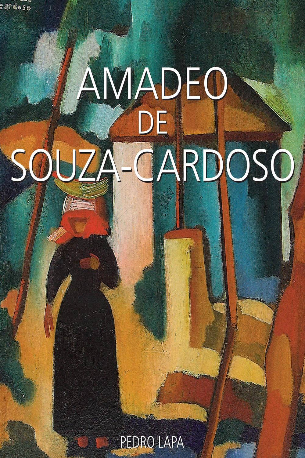 Amadeo de Souza-Cardoso - Pedro Lapa