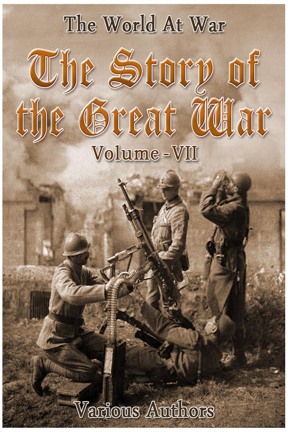 The Story of the Great War, Volume 7 of 8 - Various