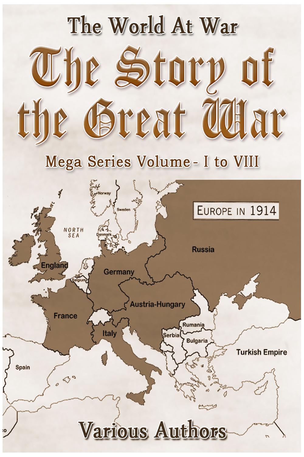 The Story of the Great War, Mega Series Volume I to VIII - Various